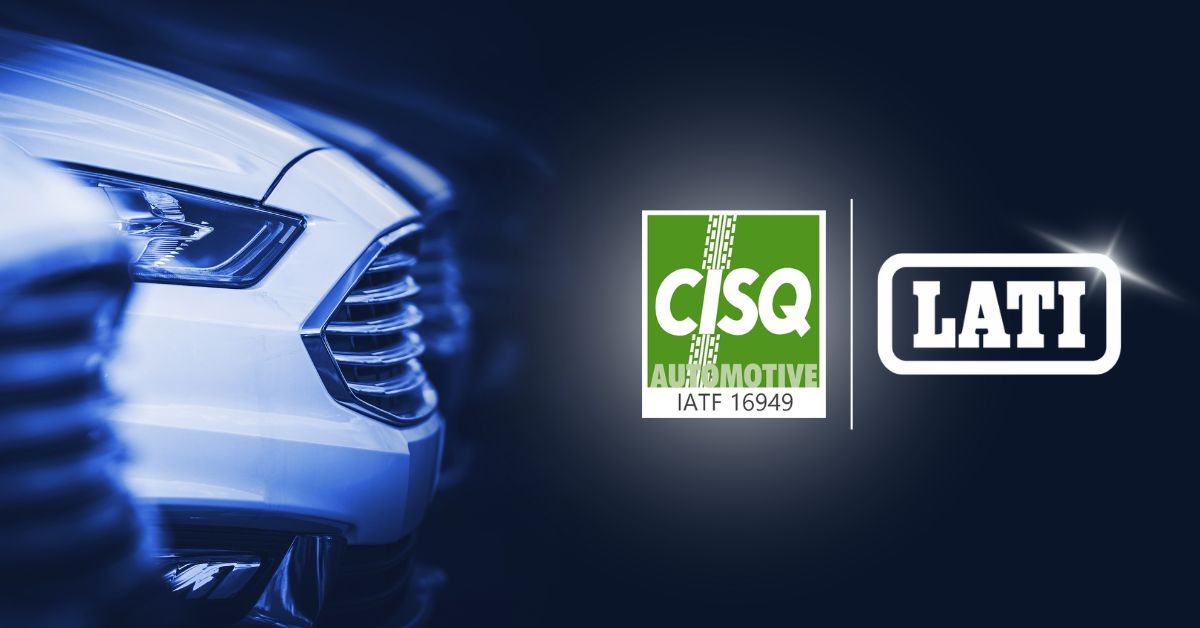 LATI ottiene la certificazione IATF 16949:2024, riconoscimento internazionale per la qualità nella produzione di materiali per il settore automobilistico